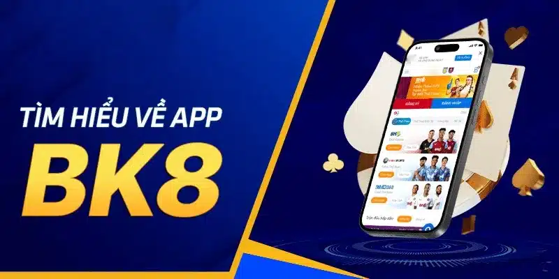 Những ưu điểm vượt trội khi tải app BK8